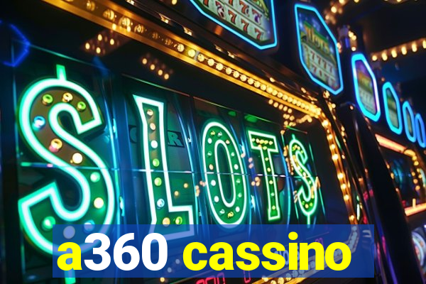 a360 cassino